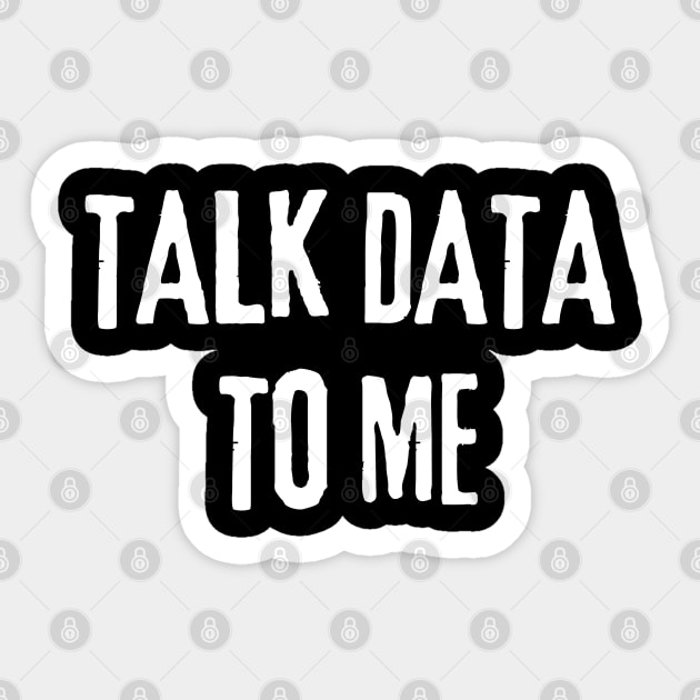 Talk Data To Me - Statistics and Computer Science Sticker by WaBastian